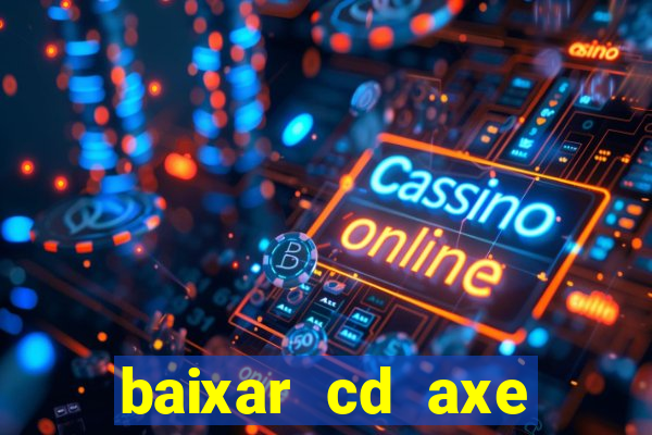 baixar cd axe bahia 2000 gratis